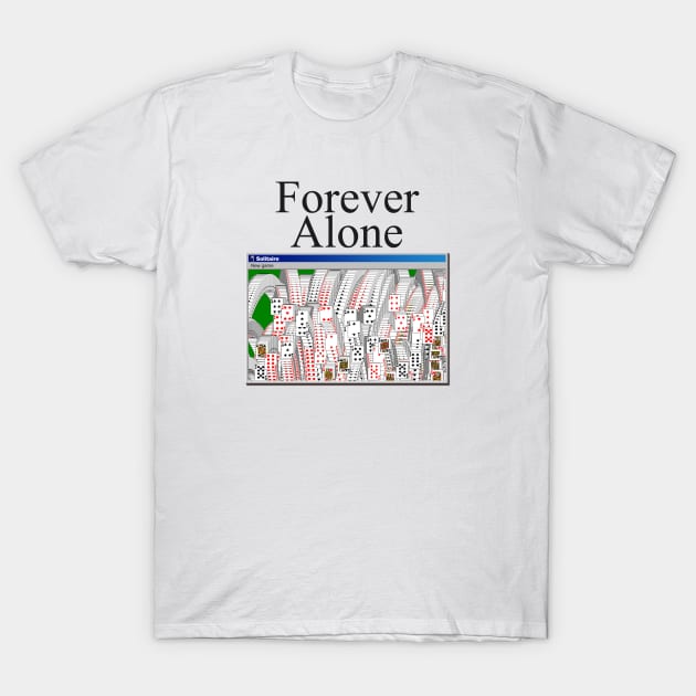 Forever Solitaire T-Shirt by TheWellRedMage